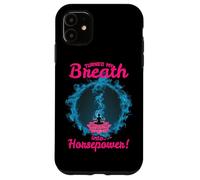 TURNED MY BREATH INTO HORSEPOWER Case for iPhone 11