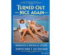 Turned Out Nice Again: Snapshots of Britain at Leisure