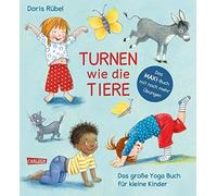 Turnen wie die Tiere - Das groe Yoga Buch fur , Rubel.
