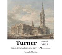Turner Art Book Vol.1 Land, Architecture, and City (Arca Publishing Art Books)