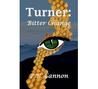Turner: Bitter Change: 1 (Spaceships and Magic)