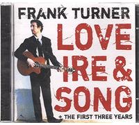 Turner, Frank - Love Ire & Song + The First Three Years