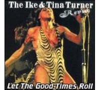 Turner Ike and Tina - Let The Good Times Roll