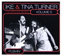 Turner, Ike - The Archive Series Volume 5; 'Pushin''