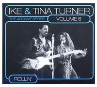 Turner, Ike - The Archive Series Volume 6; 'Rollin''