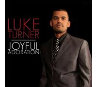 Turner, Luke - Joyful Adoration