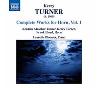 Turner/Mascher-Turner/Lloyd - Kerry Turner: Complete Works for Horn, Vol. 1