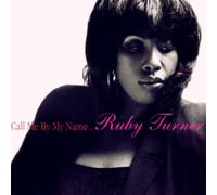 Turner, Ruby - Call Me By My Name...Ruby Turner
