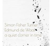 Turner,Simon Fisher / Waal De,Edmund - Quiet Corner In Time [New Vinyl LP]