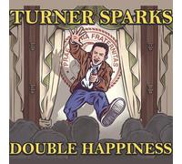 Turner Sparks Double Happiness (CD)