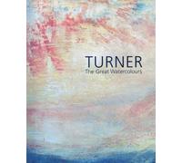 Turner: The Great Watercolours