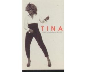 Turner, Tina - When the Heartache Is Ove [CASSETTE]