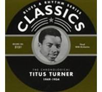 Turner, Titus - Classics 1949 - 1954 [French Import]