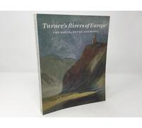 Turner's Rivers of Europe: The Rhine, Meuse and Mosel