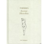 Turner's Secret Sketches