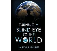 Turning a Blind Eye to the World