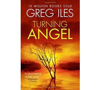 Turning Angel (Penn Cage 2): Written by Greg Iles, 2014 Edition, Publisher: Harper [Paperback]