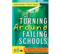 Turning Around Failing Schools: Leadership Lessons From the Organizational Sciences