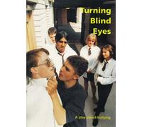 Turning Blind Eyes: A Play About Bullying (Carel Press Hit Scripts)