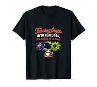 Turning Bugs Into Features Coffee Programmer Humor T-Shirt