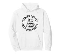 Turning Coffee Into Blueprints Future Architect Pullover Hoodie