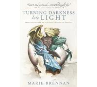Turning Darkness into Light : A Natural History of Dragons book