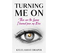 Turning Me On: These are the Lessons I Learned from my Exes
