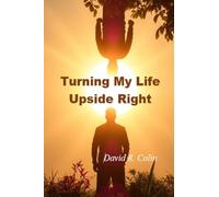 Turning My Life Upside Right
