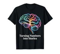 Turning Numbers Into Stories Data Scientist T-Shirt