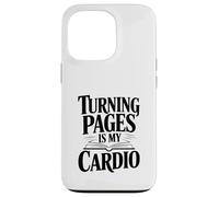 Turning Pages is My Cardio Book Lover Case for iPhone 13 Pro