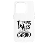Turning Pages is My Cardio Book Lover Case for iPhone 15 Pro