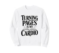 Turning Pages is My Cardio Book Lover Sweatshirt
