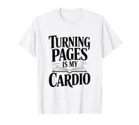Turning Pages is My Cardio Book Lover T-Shirt