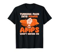 Turning Pain Into Power, Amps Won't Define Me T-Shirt