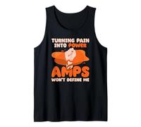 Turning Pain Into Power, Amps Won't Define Me Tank Top