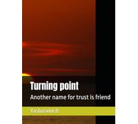 Turning point: Another name for trust is friend