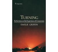 Turning: Reflections on the Experience of Conversion
