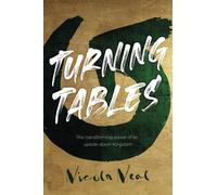 Turning Tables: The Transforming Power of an Upside-Down Kingdom