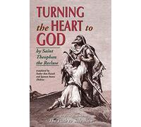 Turning the Heart to God by St.Theophan The Recluse (2001-01-01)