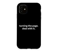 turning the page deal with it anti-motivational quote Case for iPhone 11