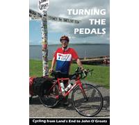 Turning the Pedals: Cycling from Land's End to John O'Groats