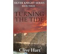 Turning the Tide: Book Three in the Silver Knight Series