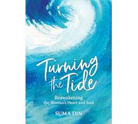 Turning the Tide: Reawakening the Women's Heart and Soul