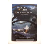 Turning the Tide: The Battles of Coral Sea and Midway