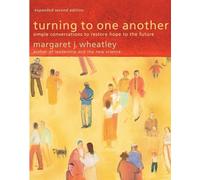 Turning to One Another: Simple Conversations to Restore Hope to the Future (AGENCY/DISTRIBUTED)