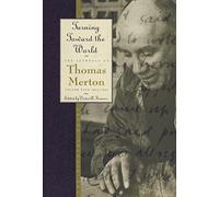 Turning Toward the World: The Pivotal Years; The Journals of Thomas Merton, Volume 4: 1960-1963 (Journal of Thomas Merton)