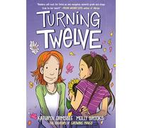 Turning Twelve (A Graphic Novel) (From the Universe of Growing Pangs)