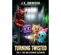 Turning Twisted: VOL 1: The Ink-Stained Elevator ( An Unofficial Roblox-Dandy's-World Action-Packed Survival Mystery Adventure for Kids 8-12)
