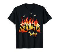 Turning Up The Heat Flames Energy Bold Summer Vibes T-Shirt