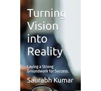 Turning Vision into Reality: Laying a Strong Groundwork for Success.